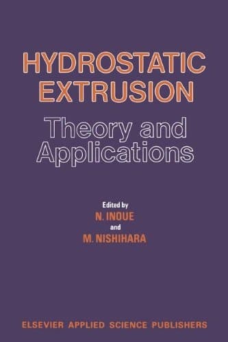 Hydrostatic Extrusion: Theory and Applications