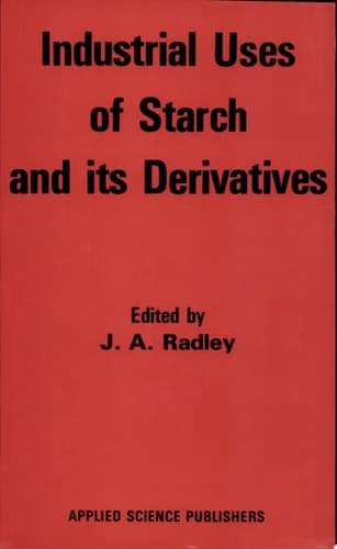 Industrial Uses of Starch and its Derivatives