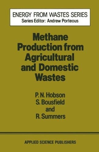 Methane Production from Agricultural and Domestic Wastes (Energy from Wastes Series)