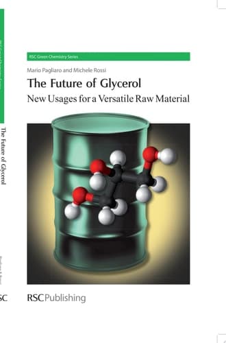 The Future of Glycerol New Uses of a Versatile Raw Material