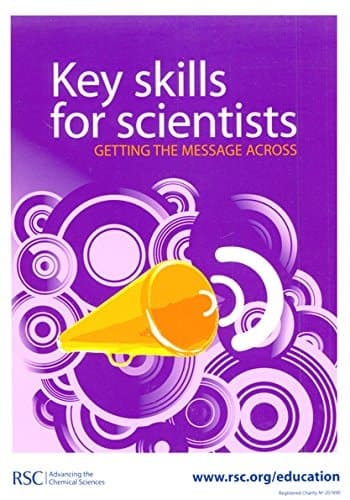 Key Skills for Scientists Getting the Message Across