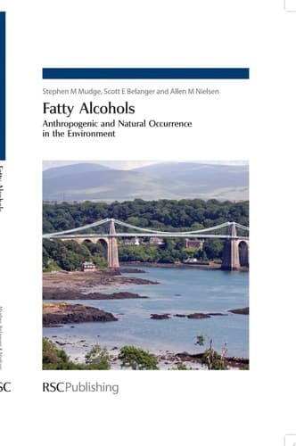 Fatty Alcohols Anthropogenic and Natural Occurrence in the Environment