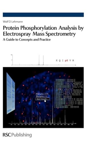 Protein Phosphorylation Analysis by Electrospray Mass Spectrometry A Guide to Concepts and Practice