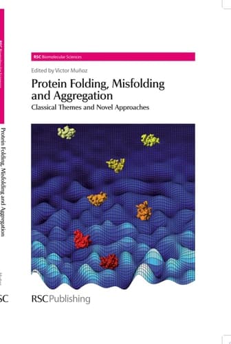 Protein Folding, Misfolding and Aggregation Classical Themes and Novel Approaches