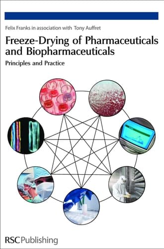 Freeze-drying of Pharmaceuticals and Biopharmaceuticals Principles and Practice