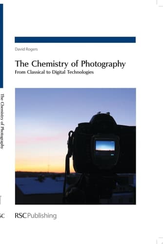 The Chemistry of Photography From Classical to Digital Technologies