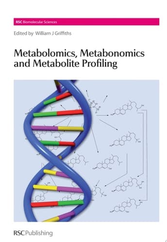 Metabolomics, Metabonomics and Metabolite Profiling