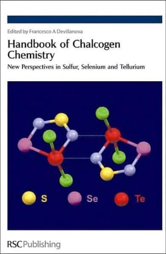 Handbook of Chalcogen Chemistry New Perspectives in Sulfur, Selenium and Tellurium