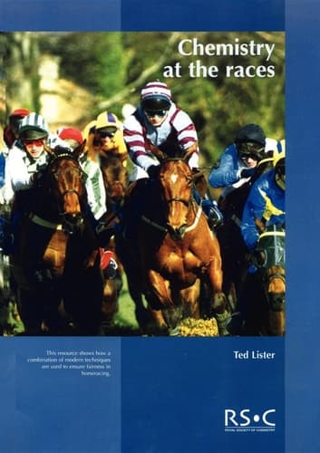 Chemistry at the Races The Work of the Horseracing Forensic Laboratory