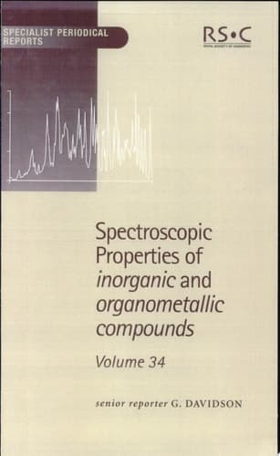 Spectroscopic Properties of Inorganic and Organometallic Compounds Volume 34