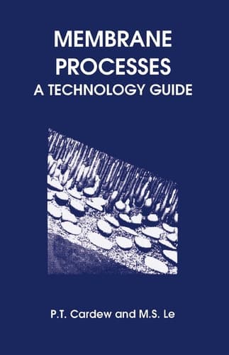Membrane Processes A Technology Guide