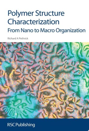 Polymer Structure Characterization From Nano to Macro Organization