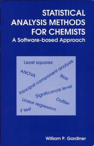 Statistical Analysis Methods for Chemists A Software-based Approach