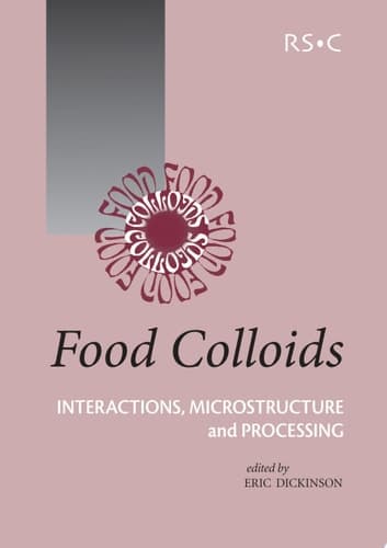 Food Colloids Interactions, Microstructure and Processing