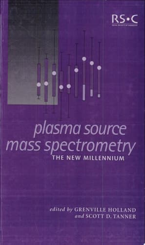 Plasma Source Mass Spectrometry The New Millennium