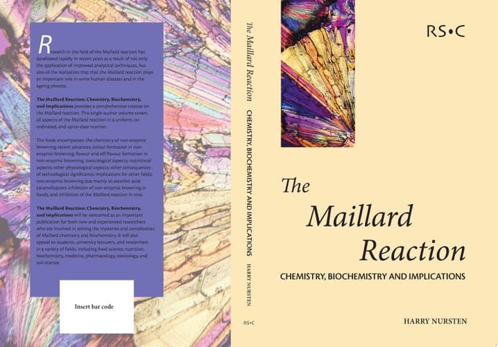 The Maillard Reaction Chemistry, Biochemistry, and Implications