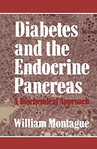 Diabetes and the Endocrine Pancreas A Biochemical Approach