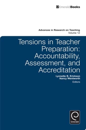 Tensions in Teacher Preparation Accountability, Assessment, and Accreditation