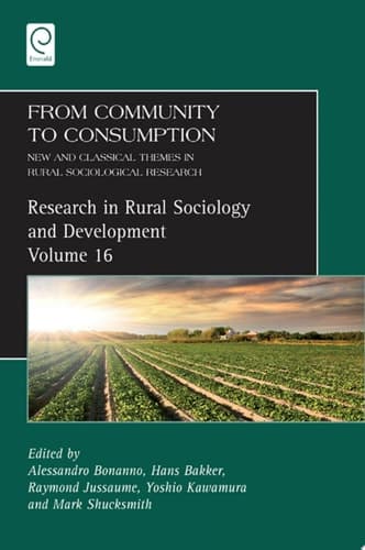 From Community to Consumption New and Classical Themes in Rural Sociological Research