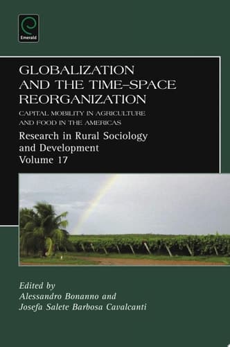 Globalization and the Time-space Reorganization Capital Mobility in Agriculture and Food in the Americas