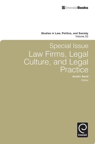 Special Issue: Law Firms, Legal Culture and Legal Practice Law Firms, Legal Culture, and Legal Practice