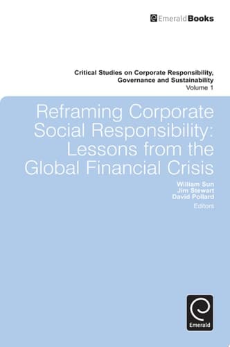 Reframing Corporate Social Responsibility Lessons from the Global Financial Crisis