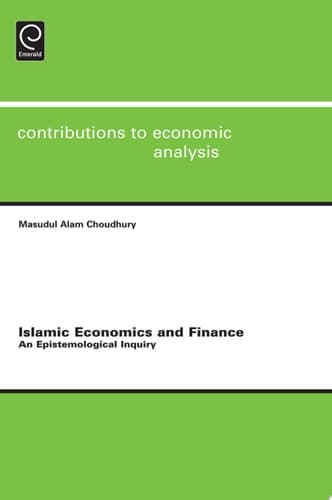 Islamic Economics and Finance An Epistemological Inquiry