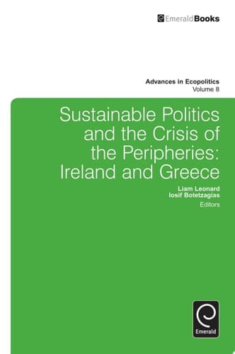 Sustainable Politics and the Crisis of the Peripheries Ireland and Greece