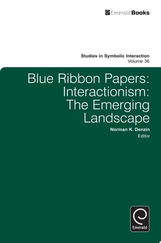 Blue Ribbon Papers Interactionism: The Emerging Landscape