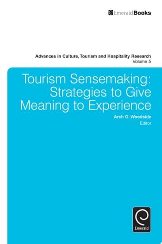Tourism Sensemaking Strategies to Give Meaning to Experience
