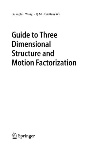Guide to Three Dimensional Structure and Motion Factorization