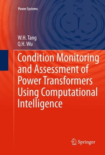 Condition Monitoring and Assessment of Power Transformers Using Computational Intelligence