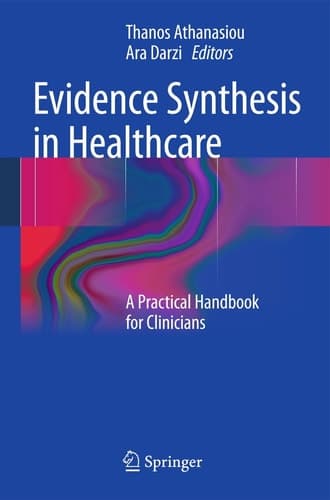 Evidence Synthesis in Healthcare A Practical Handbook for Clinicians