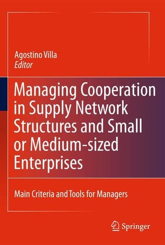 Managing Cooperation in Supply Network Structures and Small or Medium-sized Enterprises Main Criteria and Tools for Managers
