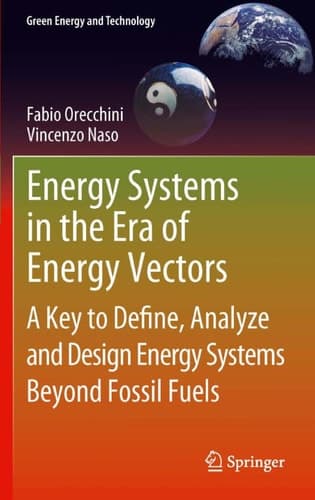 Energy Systems in the Era of Energy Vectors A Key to Define, Analyze and Design Energy Systems Beyond Fossil Fuels