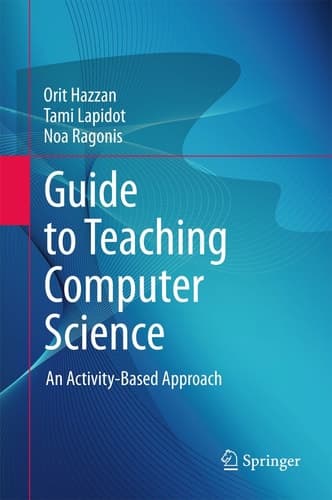 Guide to Teaching Computer Science An Activity-Based Approach