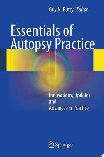 Essentials of Autopsy Practice Innovations, Updates and Advances in Practice