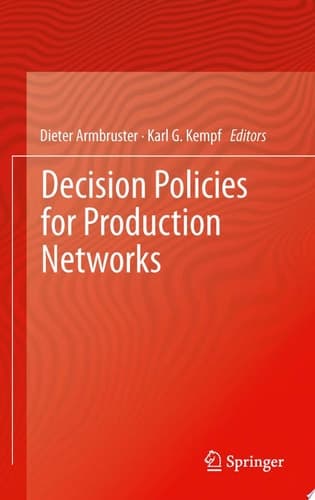 Decision Policies for Production Networks