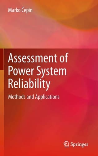 Assessment of Power System Reliability Methods and Applications