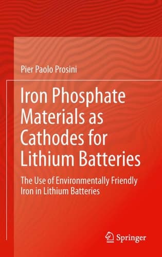 Iron Phosphate Materials as Cathodes for Lithium Batteries The Use of Environmentally Friendly Iron in Lithium Batteries