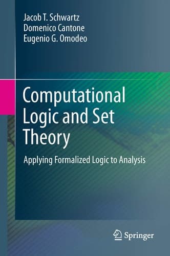 Computational Logic and Set Theory Applying Formalized Logic to Analysis