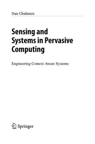 Sensing and Systems in Pervasive Computing Engineering Context Aware Systems