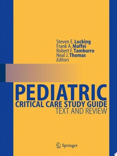Pediatric Critical Care Study Guide Text and Review