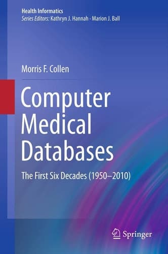 Computer Medical Databases The First Six Decades (1950–2010)