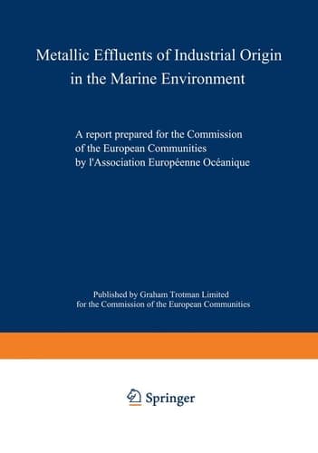 Metallic Effluents of Industrial Origin in the Marine Environment: A report prepared for the Directorate-General for Industrial and Technological ... by l'Association Europeenne Oceanique