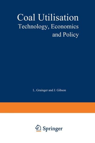 Coal Utilisation: Technology, Economics and Policy