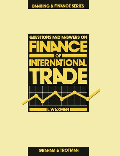 Questions and Answers on Finance of International Trade (Banking and Finance Series, 4)