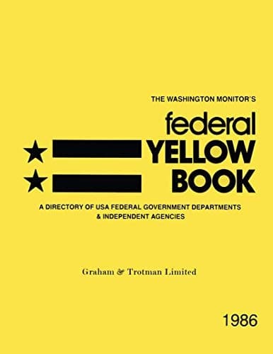 Federal Yellow Book The Directory of the USA Federal Government Departments and Independent Agencies