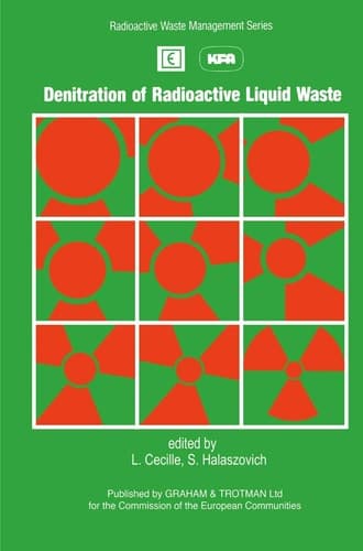 Denitration of Radioactive Liquid Waste (Radioactive Waste Management Series)