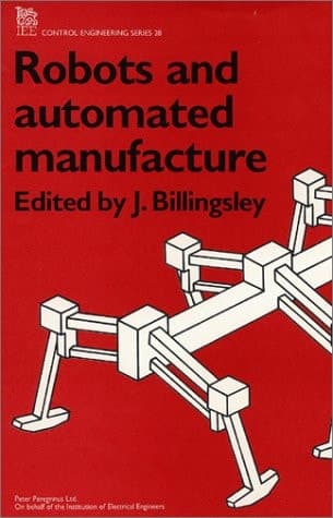 Robots and Automated Manufacture (Control, Robotics and Sensors)